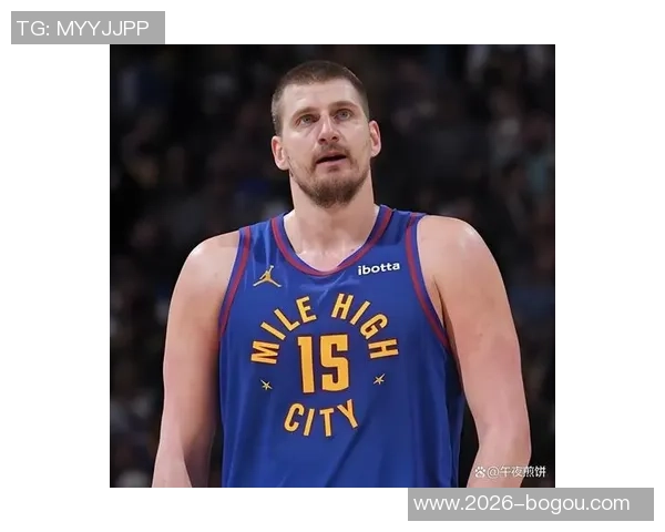 霍华德称约基奇腰背力量惊人自言为合同拼尽全力 霍华德称约基奇腰背力量惊人自言为合同拼尽全力